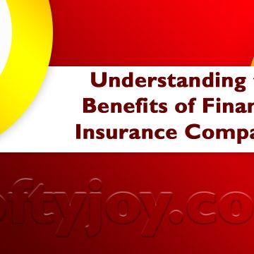 Understanding the Benefits of Financial Insurance Companies