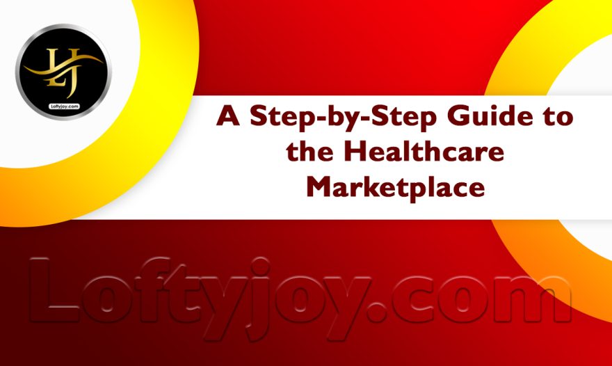 Guide to the Healthcare Marketplace