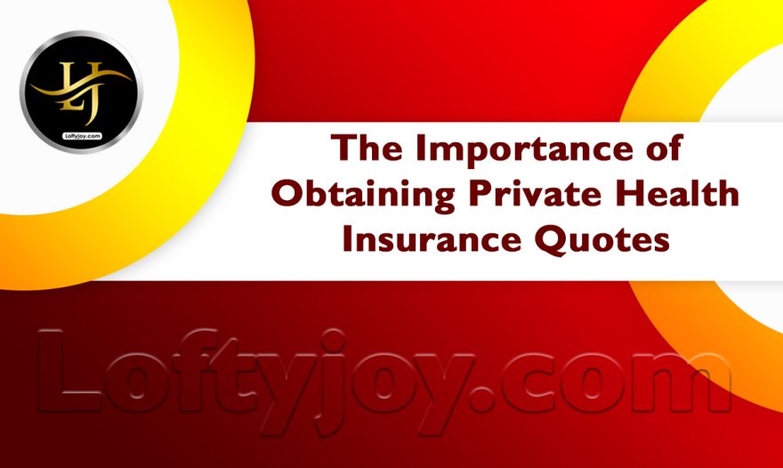 Obtaining Private Health Insurance Quotes