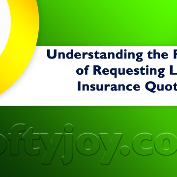 The Process of Requesting Life Insurance Quotes