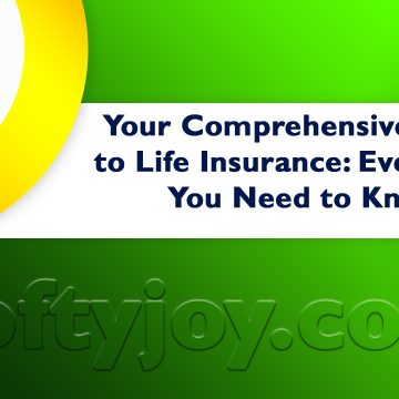 Your Comprehensive Guide to Life Insurance