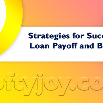 Strategies for Successful Loan Payoff and Beyond